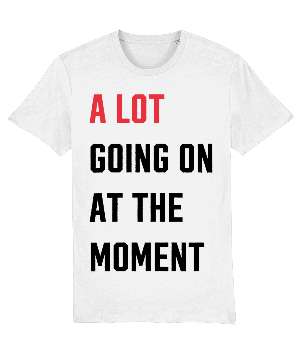 A Lot Going On At The Moment Red Taylors Version tricou imprimat DTG